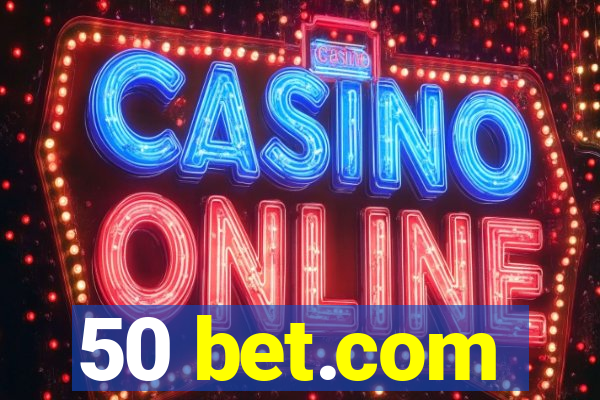 50 bet.com